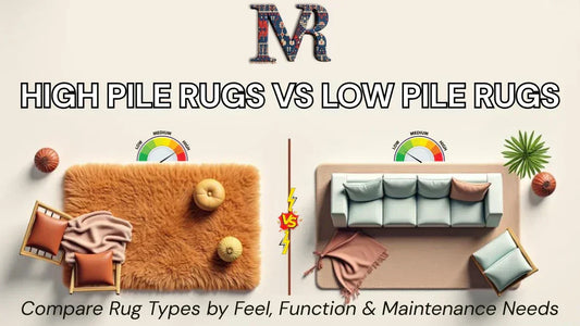 High Pile Rugs and Low Pile Rugs : Know the difference