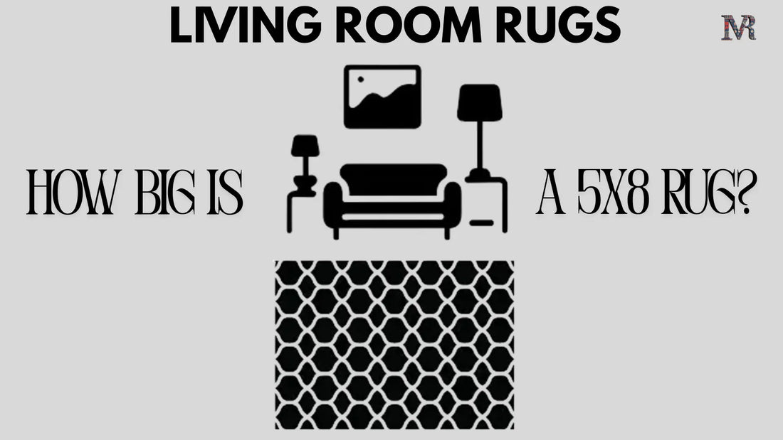 Living room rugs, how big is 5'x8' rug, a guide to rug dimensions