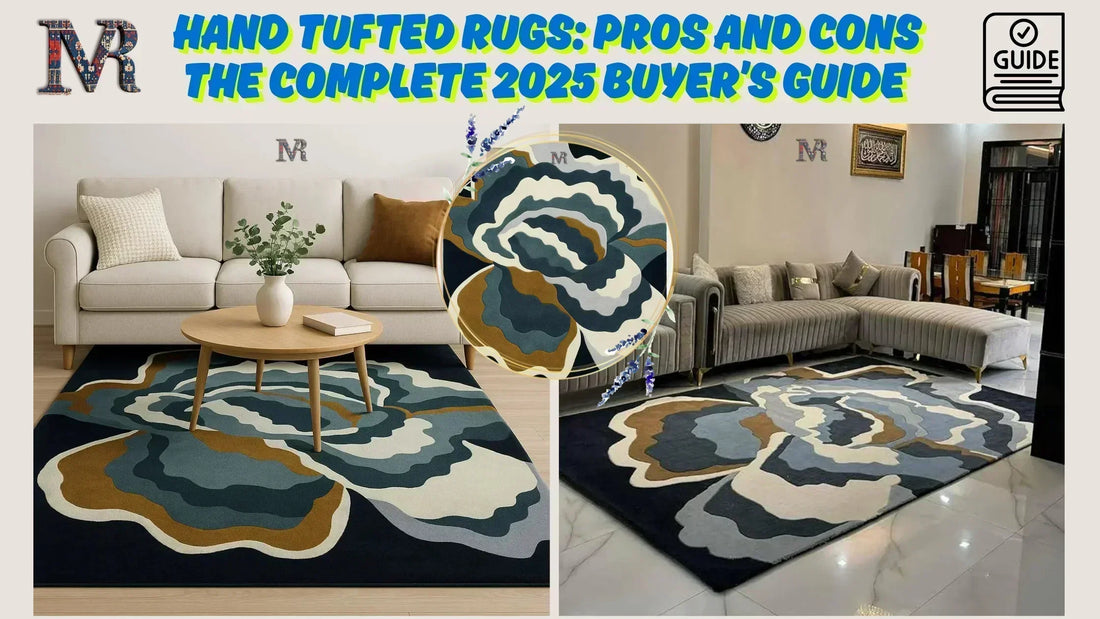 Hand Tufted Rugs - The Pros and Cons: A Complete Guide. – Mannat Rugs